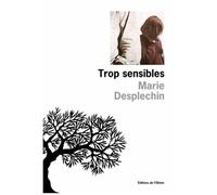 Trop Sensibles