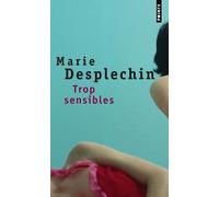 Trop sensibles - Marie Desplechin - Points - Poche - Nouvelles