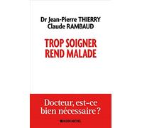 Trop soigner rend malade