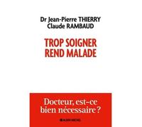 Trop soigner rend malade