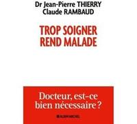 Trop Soigner Rend Malade