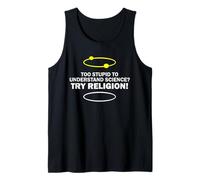 Trop Stupide pour Comprendre la Science, essayez la Religion, Blague Amusante Débardeur