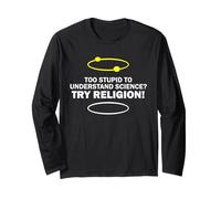 Trop Stupide pour Comprendre la Science, essayez la Religion, Blague Amusante Manche Longue