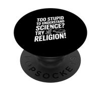 Trop Stupide pour Comprendre la Science ? Essayez la Religion ! PopSockets PopGrip Adhésif