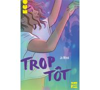 Trop tôt - Jo Witek - Talents Hauts - broché - Roman adolescent dès 13 ans