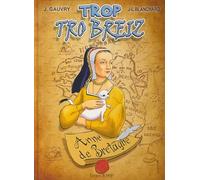 TROP TRO BREIZ Anne de Bretagne