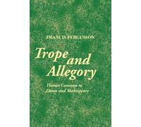 Trope and Allegory: Themes Common to Dante and Shakespeare