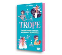 Trope. I segreti della scrittura romance & del romantasy