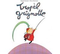 Tropel grignotte Magali Bonniol (Illustration), Pierre Bertrand (Auteur)