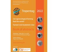 Tropentag 2022 - International Research On Food Security, Natural Resource Management And Rural Development