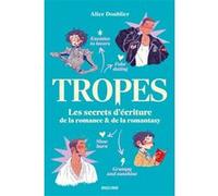 Alice Doublier – Tropes : Les secrets d'écriture de la romance et de la romantasy