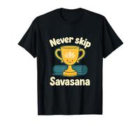 Trophée de Yoga Never Skip Savasana Design Pleine Conscience T-Shirt