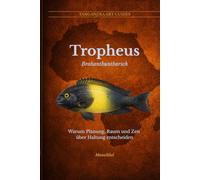 Tropheus: Warum Planung, Raum und Zeit über Haltung entscheiden