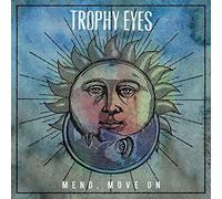 Trophy Eyes - Mend Move on [Import]