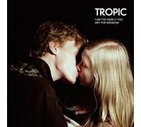 Tropic - I Am The Rain If You are [Import]