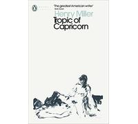 Henry Miller – Tropic of Capricorn – Poche – Penguin Books