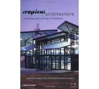 Tropical Architecture: Critical Regionalism in the Age of Globalization