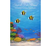 Tropical Fish Journal: Inspired by Marine Life