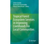 Tropical Forest Ecosystem Services In Improving Livelihoods For Local Communities
