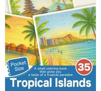 Tropical Islands: A small coloring book that gives you a taste of a tropical paradise