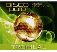 Tropical : La collection d'or de Disco Polo - Senteur de lilas