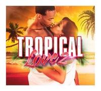 Tropical love, Volume 2 - 2 CD