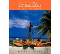 Tropical Palate Taste Of The Islands