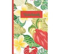TROPICAL PRINT NOTEBOOK: Anthurium, Caladium, Monstera and Plumeria print in shades of green, pink, red, tan and yellow for gardeners & plant lovers.