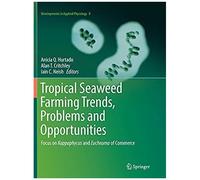 Tropical Seaweed Farming Trends, Problems And Opportunities