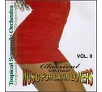 Tropical Serenade Orchestra - Music for Latin Lovers: Clasicos 2