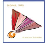Tropical Turn & Buck Wolt - El Camino a San Mateo [Import]
