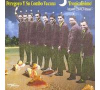 Tropicalisimo by Peregoyo Y Su Combo Vacana (1995-02-07)