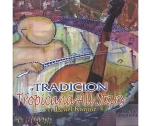 Tropicana All Stars - Tradicion Con Israel Kantor