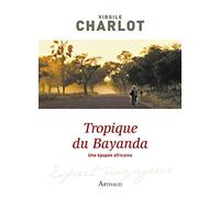 Tropique du Bayanda