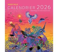 Tropiques enchantés - calendrier Peggy Nille 2026