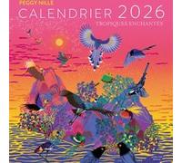 Peggy Nille – Tropiques enchantés – Calendrier 2026 – Broché