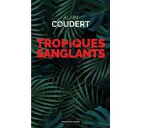 Tropiques sanglants - Alain Coudert - Moissons noires - Poche - Roman
