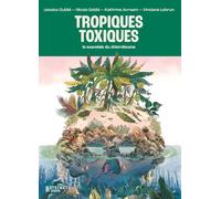 Tropiques toxiques - Le scandale du chlordécone