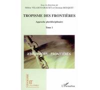 Tropisme des frontières Approche pluridisciplinaire - Christian Bouquet - L'harmattan - broché - Essai
