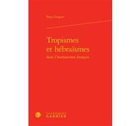 Tropismes et hébraïsmes Ilana Zinguer (Auteur), Mireille Huchon (Direction)