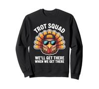 Trot Squad, Nous y arriverons Quand Nous y serons Sweatshirt