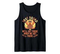Trot Squad We Will Get There When We Get There Turkey Running Débardeur