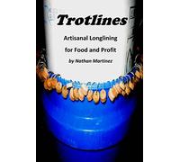 Trotlines: Artisinal Longlining for Food and Profit