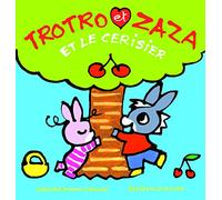 Trotro et Zaza – Trotro et Zaza et le cerisier – Gallimard