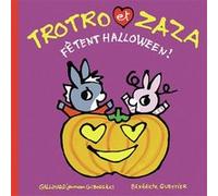 Bénédicte Guettier – Trotro et Zaza fêtent Halloween – Album jeunesse cartonné