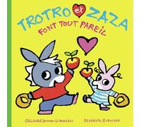 Bénédicte Guettier – Trotro et Zaza font tout pareil – Album jeunesse – Cartonné
