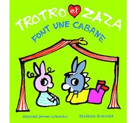 Trotro et Zaza – Trotro et Zaza font une cabane – Gallimard