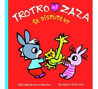 TROTRO ET ZAZA SE DISPUTENT
