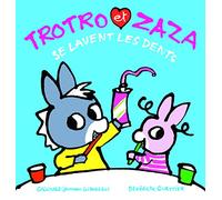 TROTRO ET ZAZA SE LAVENT LES DENTS