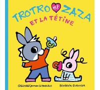 Trotro Et Zaza Tome 24 - Trotro Et Zaza Et La Tétine